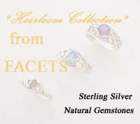 Reminiscent of vintage heirlooms the FACETS Heirloom Collection of sterling silver filigree rings are available in a full spectrum of gemstones and colors.  This rare distinctive jewelry is of quality craftsmanship proudly made in the USA.  Styles that were inspired by history that will always withstand the test of time.  Just the perfect compliment to your elegant taste, jewelry that is just as unique as the person who wears it